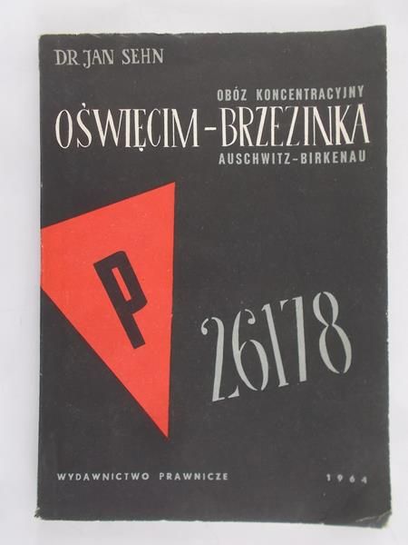 Sehn Jan - Obóz koncentracyjny. Oświęcim-Brzezinka