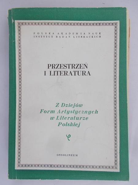 Głowiński Michał (red.) - Przestrzeń i literatura