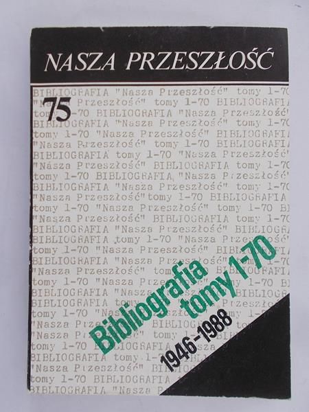 Dukała Jan (red.) - Nasza przeszłość 1946 - 1988