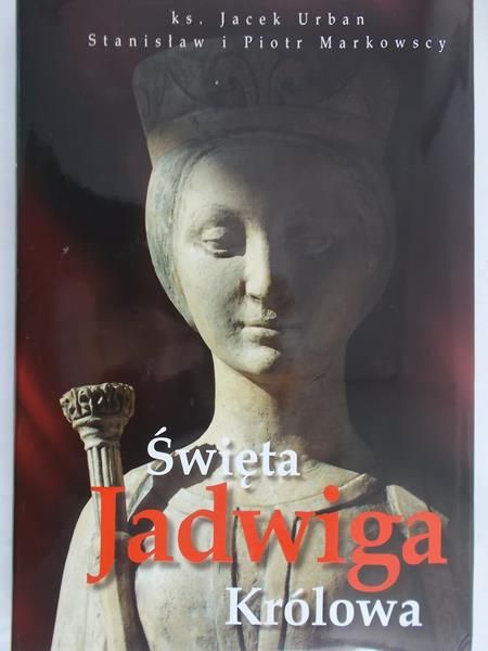 Urban Jacek  - Święta Jadwiga Królowa