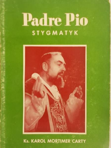 Mortimer Carty Charles - Padre Pio - Stygmatyk