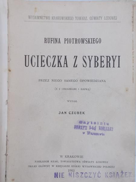 Czubek Jan - Rufina Piotrkowskiego ucieczka z Syberyi, 1902 r.