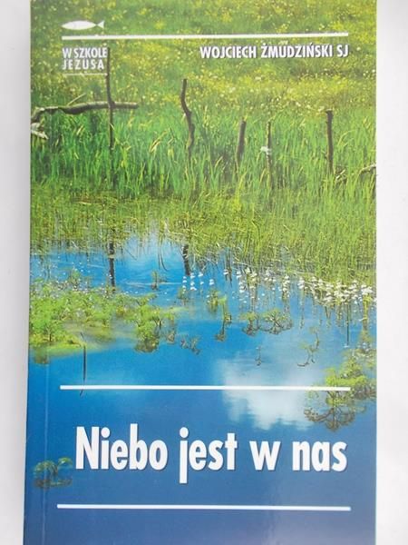 Żmudziński Wojciech - Niebo jest w nas