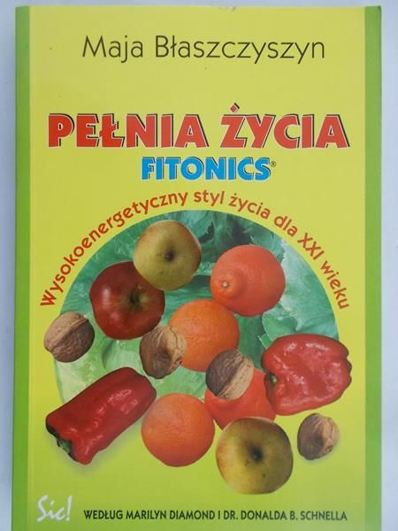 Błaszczyszyn Maja - Pełnia życia Fitonics