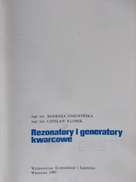 Gniewińska Barbara - Rezonatory i generatory kwarcowe