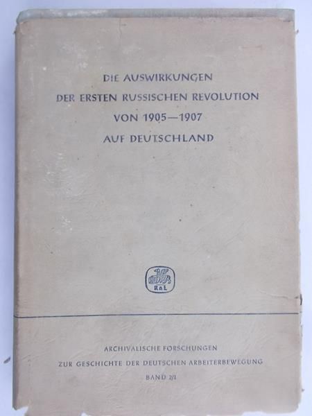 Stern Leo - Die Auswirkungen der ersten russischen Revolution von 1905-1907 auf Deutschland, Tom 1