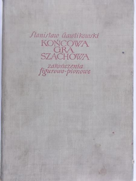 Gawlikowski Stanisław - Końcowa gra szachowa