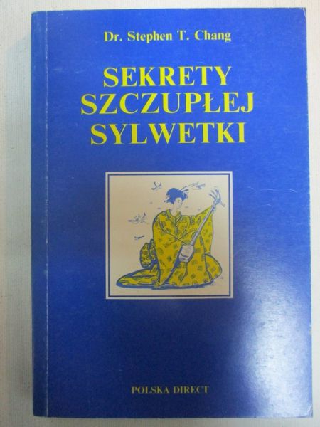 Chang Stephen T. - Sekrety szczupłej sylwetki
