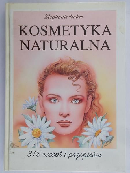 Faber Stephanie - Kosmetyka naturalna