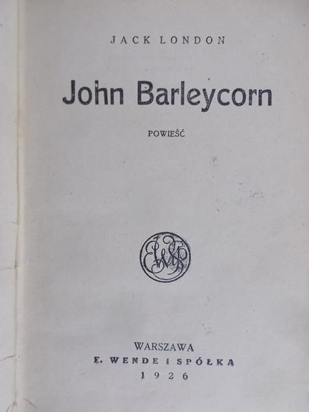 London Jack - John Barleycorn, 1926 r.