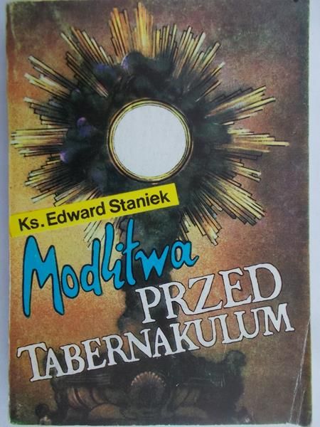 Staniek Edward - Modlitwa przed Tabernakulum