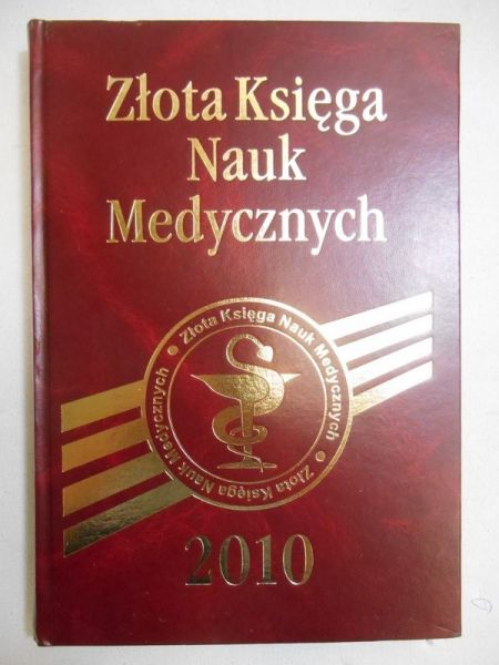 Pikoń Krzysztof (red.) - Złota Księga Nauk Medycznych 2010