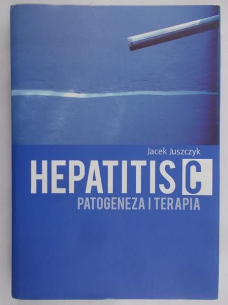 Juszczyk Jacek - Hepatitis C. Patogeneza i terapia