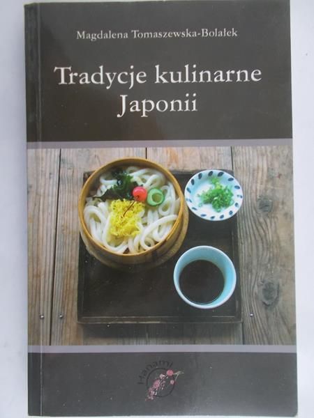 Tomaszewska-Bolałek Magdalena - Tradycje kulinarne Japonii