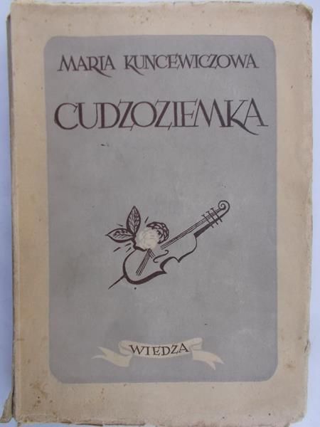Kuncewiczowa Maria - Cudzoziemka 1948r.