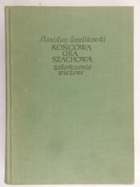 Gawlikowski Stanisław - Końcowa gra szachowa