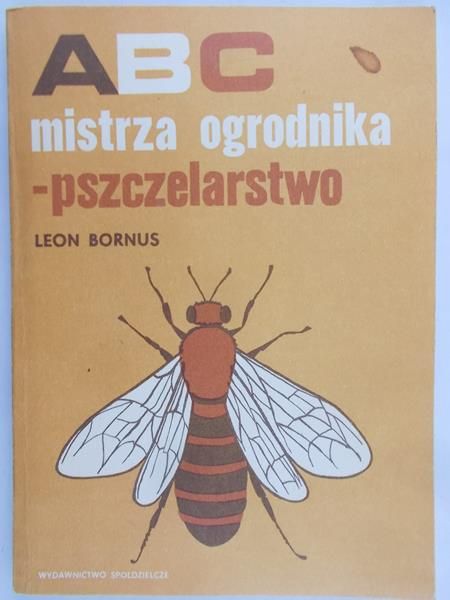 Bornus Leon - ABC mistrza ogrodnika - pszczelarstwo