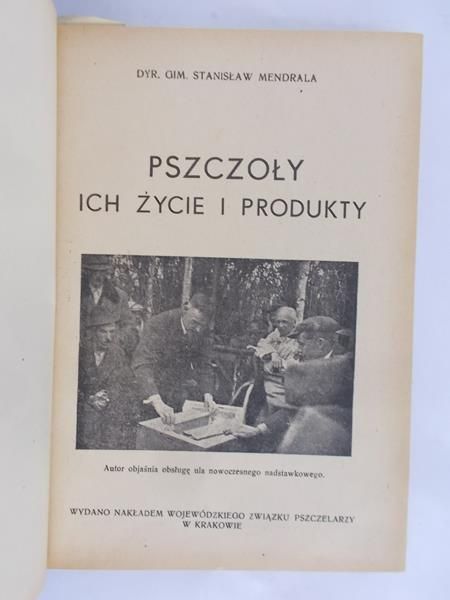 Mendrala Stanisław - Pszczoły. Ich życie i produkty, 1947 r.
