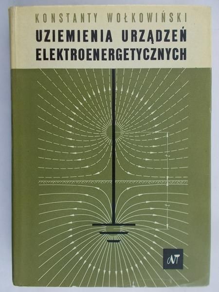 Wołkowiński Konstanty - Uziemienia urządzeń elektroenergetycznych