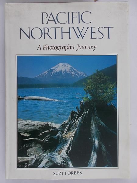 Pacific Northwest a Photographic Journey