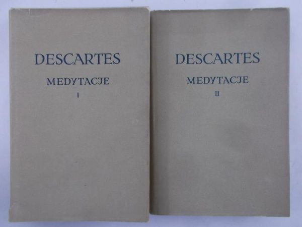 Descartes - Medytacje, Tom I - II