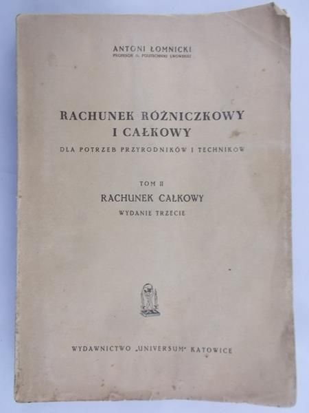 Łomnicki Antoni - Rachunek Różniczkowy i całkowy 1949 r.