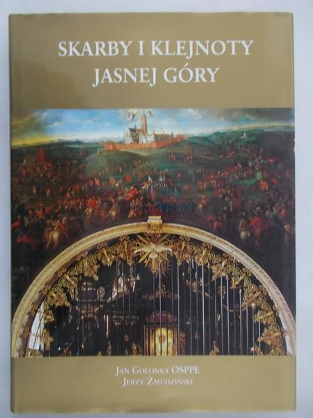 Żmudziński Jerzy - Skarby i klejnoty Jasnej Góry.