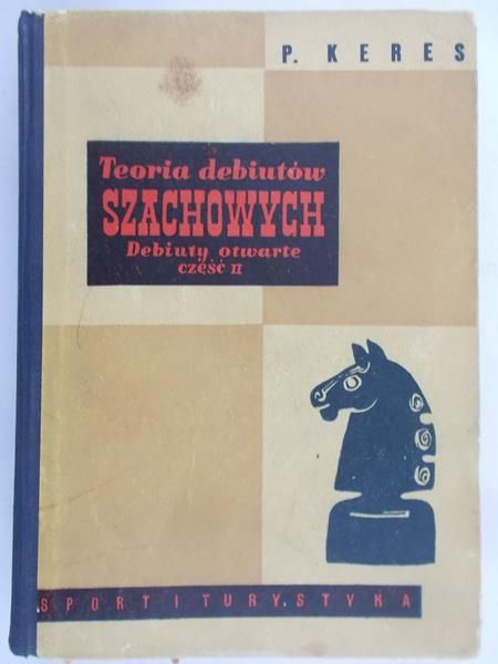 Keres P. - Teoria debiutów szachowych, cz. 2