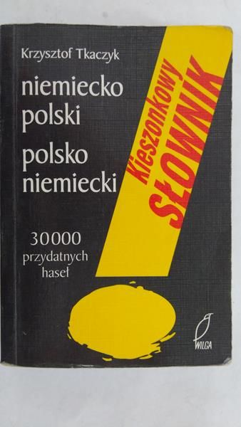 Tkaczyk Krzysztof - Kieszonkowy słownik niemiecko polski i polsko niemiecki