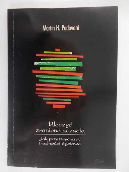 Padovani Martin H. - Uleczyć zranione uczucia
