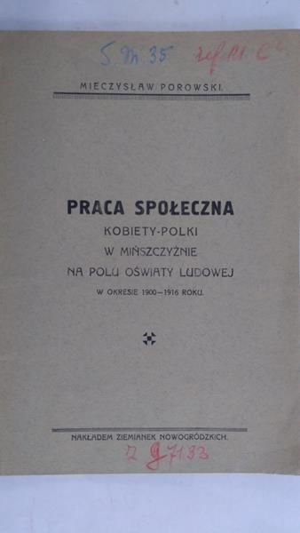 Porowski Mieczysław - Praca społeczna. Kobiety-Polki w Mińszczyźnie na polu oświaty ludowej, 1929 r.