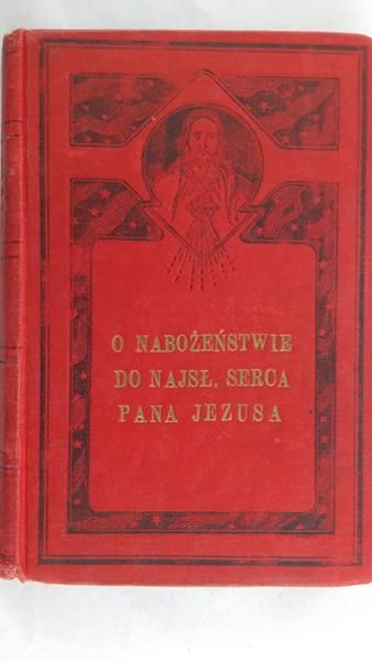 Croiset Jan - O Nabożeństwie do najsłodszego Serca Pana Naszego Jezusa Chrystusa,1910
