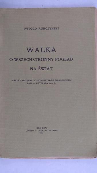 Rubczyński Witold - Walka o wszechstronny pogląd na świat, 1910 r.