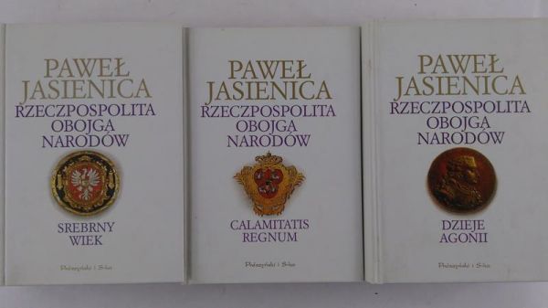 Jasienica Paweł - Rzeczpospolita Obojga Narodów, t. I - III