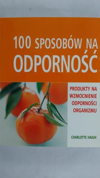 Haigh Charlotte - 100 sposobów na odporność