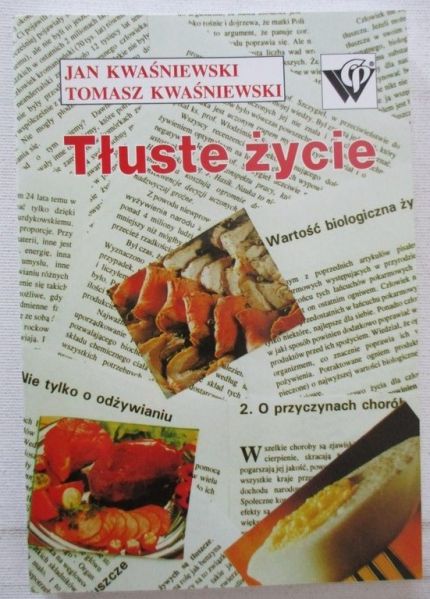 Kwaśniewski Jan - Tłuste życie