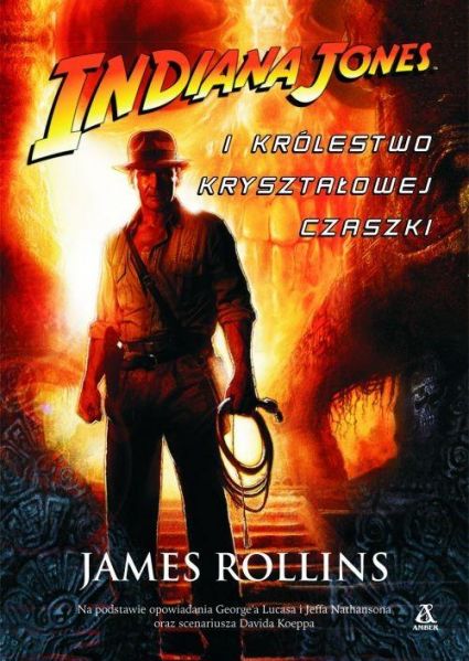 Rollins James - Indiana Jones i Królestwo Kryształowej Czaszki