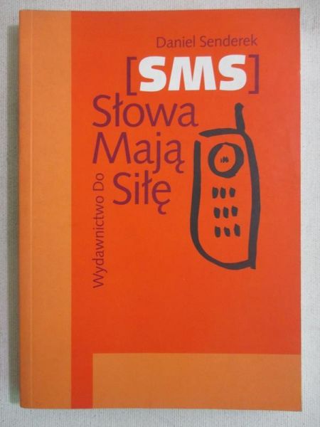 Senderek Daniel - SMS. Słowa mają siłę