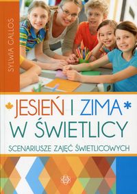 Gallos Sylwia - Jesień i zima w świetlicy, nowa