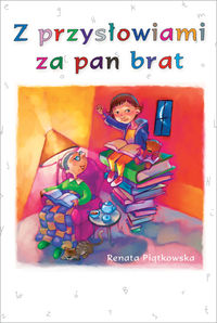 Piątkowska Renata - Z przysłowiami za pan brat, Nowa