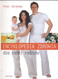 Abrahams Peter - Encyklopedia zdrowia dla całej rodziny