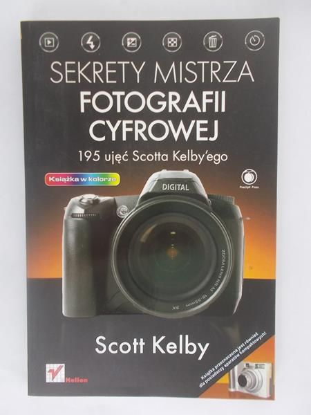Kelby Scott - Sekrety mistrza fotografii cyfrowej