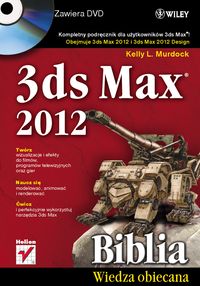 Murdock Kelly L. - 3ds Max 2012 Biblia z płytą DVD