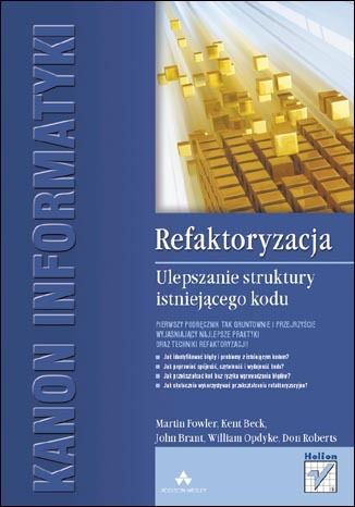 Fowler Martin - Refaktoryzacja. Ulepszanie struktury istniejącego kodu