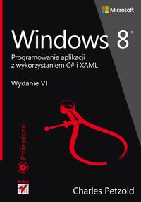 Petzold Charles - Windows 8 Programowanie aplikacji z wykorzystaniem C# i XAML