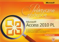 Frye Curtis D. - Microsoft Access 2010 PL Praktyczne podejście
