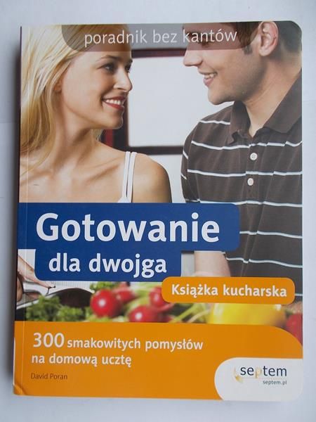 Poran David - Gotowanie dla dwojga. Książka kucharska