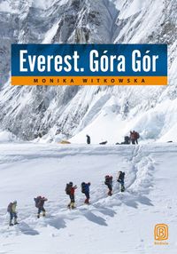 Witkowska Monika - Everest Góra Gór. Nowa