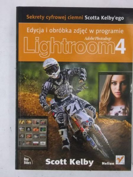 Kelby Scott - Edycja i obróbka zdjęć w programie Adobe Photoshop Lightroom 4