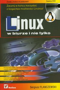 Flanczewski Sergiusz - Linux w biurze i nie tylko